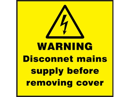 Warning disconnect mains supply before removing cover label
