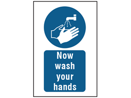 Now wash your hands symbol and text safety sign.