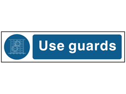 Use guards, mini safety sign.
