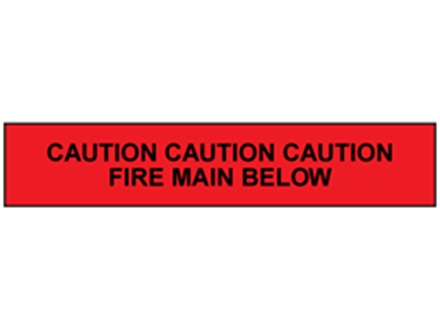 Caution fire main below tape.