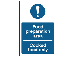 Food preparation area, cooked food only safety sign.