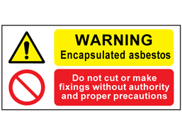 Warning encapsulated asbestos, do not cut safety sign.