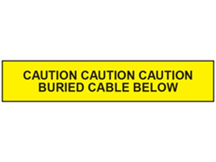 Caution buried cable below tape.