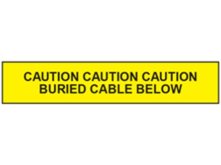Caution buried cable below tape.