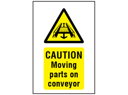 Caution Moving parts on conveyor symbol and text safety sign.