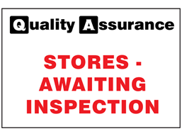 Stores - Awaiting inspection quality assurance sign