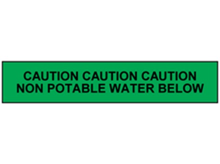 Caution non potable water below tape.