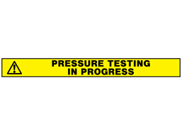 Pressure testing in progress barrier tape