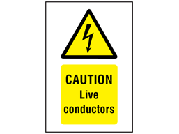 Caution Live conductors symbol and text safety sign.