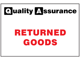 Returned goods quality assurance sign