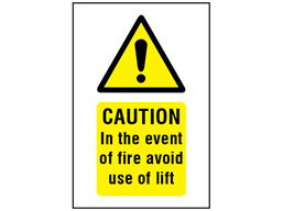 Caution In the event of fire avoid use of lift symbol and text safety sign.