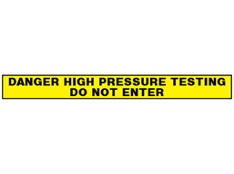 Danger, high pressure testing, do not enter barrier tape