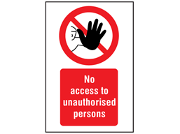 No Access to Unauthorised Persons Sign (Safety Symbol & Text)
