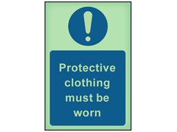Protective clothing must be worn photoluminescent safety sign