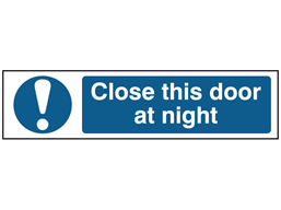 Close this door at night, mini safety sign.