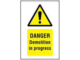 Danger Demolition in progress symbol and text safety sign.