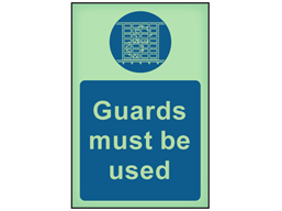 Guards must be used photoluminescent safety sign