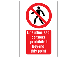 Unauthorised persons prohibited beyond this point symbol and text safety sign.