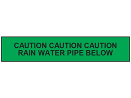 Caution rain water pipe below tape.