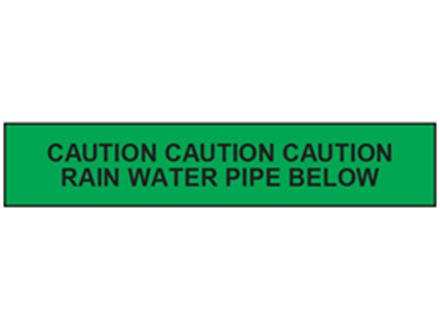 Caution rain water pipe below tape.