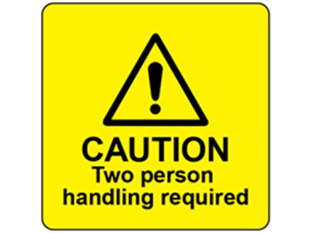 Caution two person handling required label.