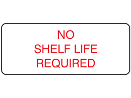 No shelf life required label