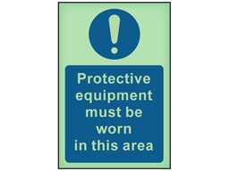 Protective equipment must be worn in this area photoluminescent safety sign