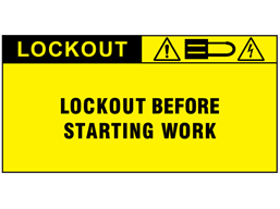 Lockout before starting work label