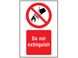 Do not extinguish symbol and text safety sign.