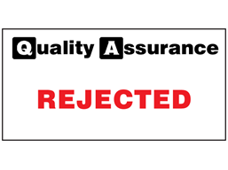 Rejected quality assurance sign