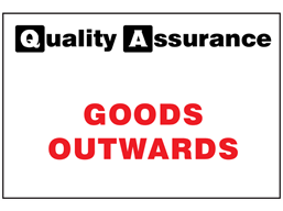 Goods outwards quality assurance sign