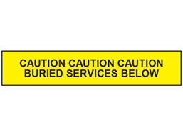 Caution buried services below tape.