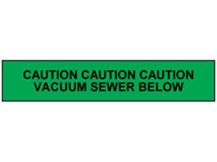 Caution vacuum sewer tape.