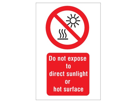 Do not expose to direct sunlight or hot surface symbol and text safety sign.