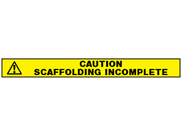 Caution, scaffolding incomplete barrier tape