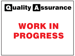 Work in progress quality assurance label.