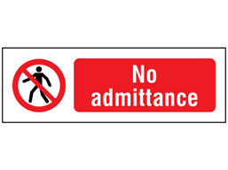 No admittance symbol and text safety sign.