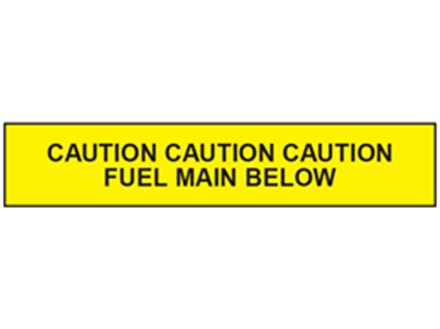 Caution fuel main below tape.