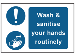 Wash and sanitise your hands routinely safety sign.