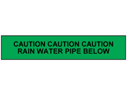 Caution rain water pipe below tape.