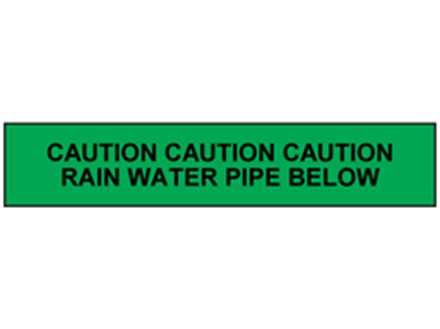 Caution rain water pipe below tape.