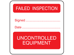 Failed inspection, uncontrolled equipment combination label.