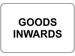 Goods inwards sign