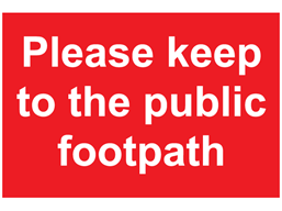 Please keep to the public footpath sign.