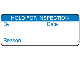 Hold for inspection label