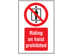 Riding on hoist prohibited symbol and text safety sign.