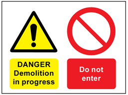 Danger Demolition in progress, Do not enter safety sign.